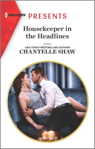 Free downloadable books Housekeeper in the Headlines by Chantelle Shaw 9781335148957  (English Edition)