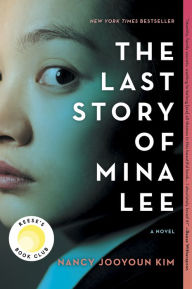 Title: The Last Story of Mina Lee, Author: Nancy Jooyoun Kim