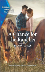 Title: A Chance for the Rancher, Author: Brenda Harlen