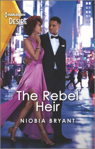 Free ebook download nowThe Rebel Heir9781335232922 byNiobia Bryant