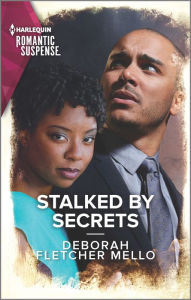 Title: Stalked by Secrets, Author: Deborah Fletcher Mello