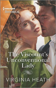 Title: The Viscount's Unconventional Lady: A Royal Romance, Author: Virginia Heath