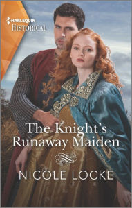 Title: The Knight's Runaway Maiden, Author: Nicole Locke