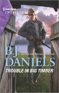 Title: Trouble in Big Timber: A Montana Western Mystery, Author: B. J. Daniels