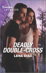 Title: Deadly Double-Cross, Author: Lena Diaz