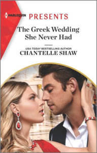 Free pdf downloads of textbooks The Greek Wedding She Never Had by Chantelle Shaw in English 9781335404008