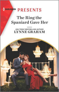 Title: The Ring the Spaniard Gave Her, Author: Lynne Graham