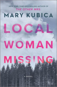 Title: Local Woman Missing, Author: Mary Kubica