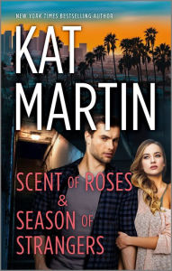 Title: Scent of Roses & Season of Strangers, Author: Kat Martin