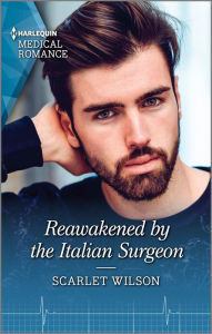 Title: Reawakened by the Italian Surgeon: Get swept away with this sparkling summer romance!, Author: Scarlet Wilson