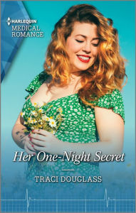 Title: Her One-Night Secret: Get swept away with this sparkling summer romance!, Author: Traci Douglass