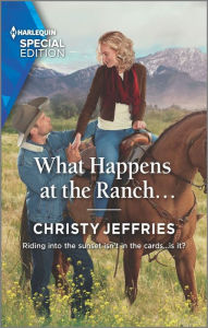 Title: What Happens at the Ranch..., Author: Christy Jeffries