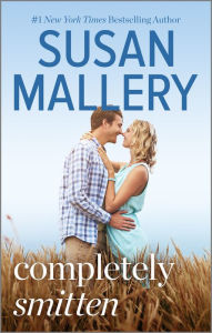 Title: Completely Smitten, Author: Susan Mallery