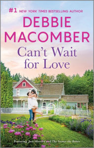 Title: Can't Wait for Love, Author: Debbie Macomber