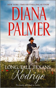 Title: Long Tall Texans: Rodrigo, Author: Diana Palmer