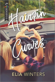 Free books on audio to download Hairpin Curves in English 9781335146656 by Elia Winters MOBI