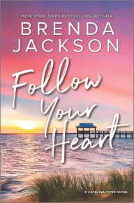 Free english books pdf download Follow Your Heart: A Novel DJVU