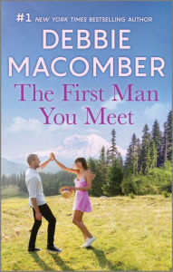 Title: The First Man You Meet, Author: Debbie Macomber