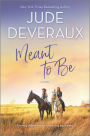 Meant to Be: A Novel