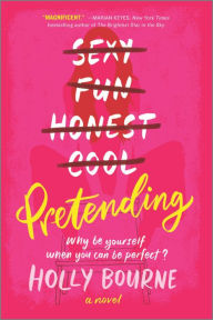 Title: Pretending: A Novel, Author: Holly Bourne