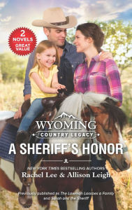 Mobile ebooks free download txt Wyoming Country Legacy: A Sheriff's Honor in English 9781335500083 by Rachel Lee, Allison Leigh DJVU CHM PDB