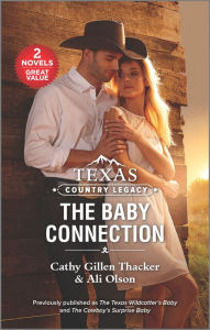Online free book download pdf Texas Country Legacy: The Baby Connection 9781335500106 by Cathy Gillen Thacker, Ali Olson in English