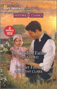 Ebooks download forum rapidshare The Cowboy Father and Frontier Father iBook ePub PDB by Linda Ford, Dorothy Clark in English