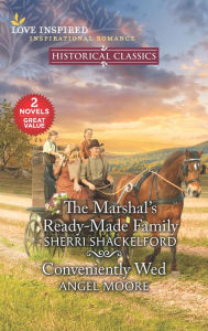 Title: The Marshal's Ready-Made Family and Conveniently Wed, Author: Sherri Shackelford