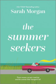 Free audio books download for ipad The Summer Seekers: A Novel by Sarah Morgan 9781335180926 in English CHM ePub PDF