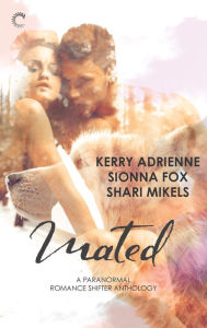 Title: Mated: A Paranormal Romance Shifter Anthology, Author: Kerry Adrienne
