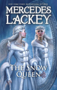 Title: The Snow Queen (Five Hundred Kingdoms Series #4), Author: Mercedes Lackey
