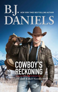 Title: Cowboy's Reckoning: A Cahill Ranch Novella, Author: B. J. Daniels