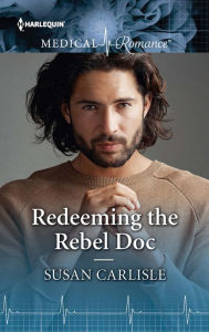 Title: Redeeming the Rebel Doc, Author: Susan Carlisle