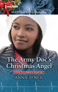 Title: The Army Doc's Christmas Angel, Author: Annie O'Neil