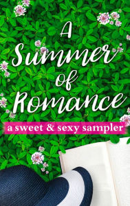 Title: A Summer of Romance: A Sweet and Sexy Sampler: Serenity Harbor\Down Home Cowboy\Branded as Trouble\Call to Engage\Fatal Threat\Locked in Temptation, Author: RaeAnne Thayne