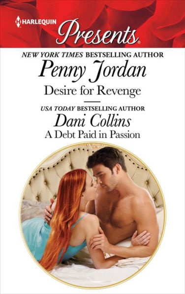 Desire for Revenge & A Debt Paid in Passion: Billionaire Romances