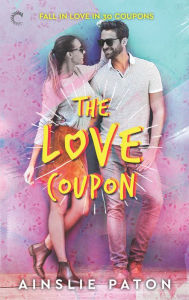 Title: The Love Coupon, Author: Ainslie Paton