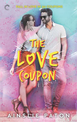 The Love Coupon By Ainslie Paton Nook Book Ebook Barnes Noble