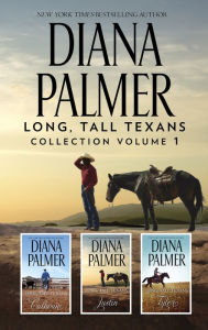 Title: Long, Tall Texans Collection, Volume 1: Calhoun \ Justin \ Tyler, Author: Diana Palmer