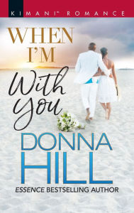 Title: When I'm with You, Author: Donna Hill