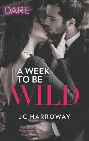 A Week to be Wild: A Sexy Billionaire Romance