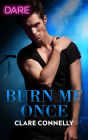 Burn Me Once: A Scorching Hot Romance