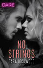 No Strings: A Scorching Hot Romance