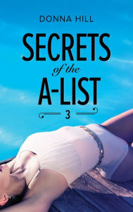 Title: Secrets of the A-List (Episode 3 of 12), Author: Donna Hill