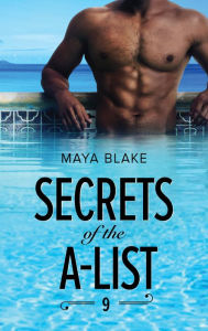 Title: Secrets of the A-List (Episode 9 of 12), Author: Maya Blake