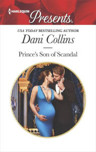 Title: Prince's Son of Scandal, Author: Dani Collins