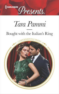 Title: Bought with the Italian's Ring, Author: Tara Pammi