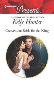 Title: Convenient Bride for the King, Author: Kelly Hunter