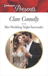 Title: Her Wedding Night Surrender, Author: Clare Connelly