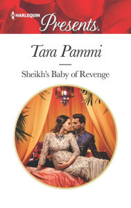 Title: Sheikh's Baby of Revenge, Author: Tara Pammi